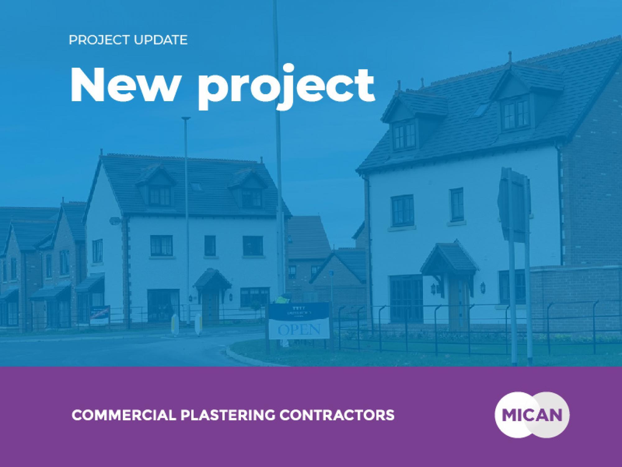 Mican Plastering have been appointed to a new development for Eccleston Homes in Macclesfield